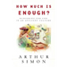 How Much Is Enough?: Hungering for God in an Affluent Culture