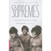The Supremes: A Saga of Motown Dreams, Success, and Betrayal