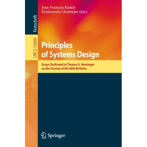 Principles of Systems Design: Essays Dedicated to Thomas A. Henzinger on the Occasion of His 60th Birthday