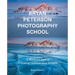Bryan Peterson Photography School: A Master Class in Creating Outstanding Images