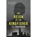 The Reign of the Kingfisher