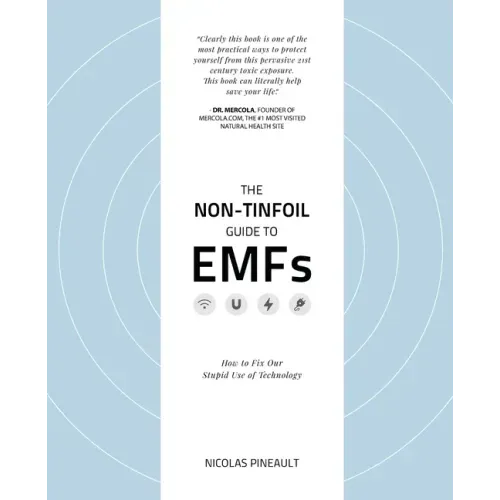 The Non-Tinfoil Guide to EMFs: How to Fix Our Stupid Use of Technology