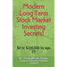 Modern Long Term Stock Market Investing Secrets!: $0 to $200,000 by Age 25