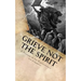 Grieve Not The Spirit: A Treatise on Sin, Righteousness and Judgment