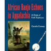 African Banjo Echoes In Appalachia: A Study of Folk Traditions