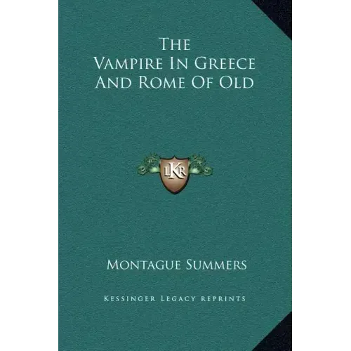 The Vampire in Greece and Rome of Old