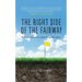 The Right Side of the Fairway: What golf can teach us about living with cancer