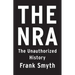 The Nra: The Unauthorized History