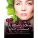 The Beauty Detox Diet Journal: Track Your Progress See What Works: A Must for Anyone on the Beauty Detox Diet