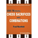 1001 Winning Chess Sacrifices and Combinations