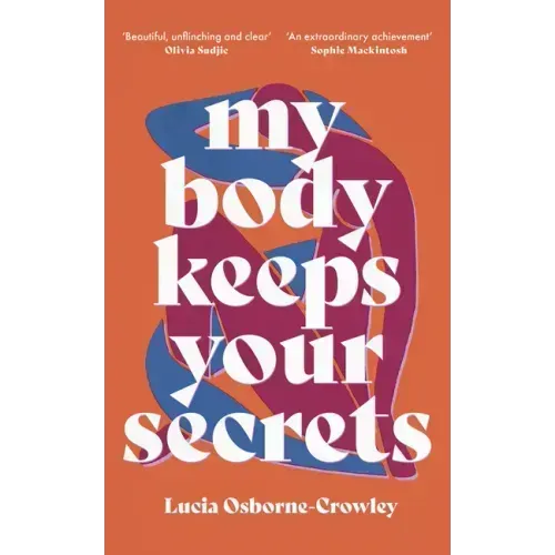 My Body Keeps Your Secrets