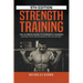 Strength Training: The Ultimate Guide to Strength Training - Essential Lifts for Muscle Building, Size and Strength