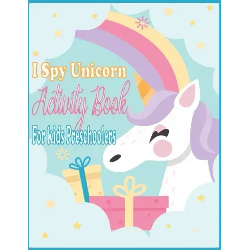 I Spy Unicorn Book For Kids Preschoolers: I Spy Unicorn Activity, Spot the Differences Unicorn, Dot to dot, Uppercase & Lowercase Activity for Kids, M
