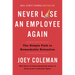 Never Lose an Employee Again: The Simple Path to Remarkable Retention