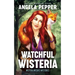 Watchful Wisteria
