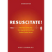 Resuscitate!: How Your Community Can Improve Survival from Sudden Cardiac Arrest