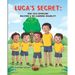 Luca's Secret: How Luca Overcame Bullying & His Learning Disability