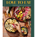 Love to Eat: 75 Easy, Craveworthy Recipes for Healthy, Intuitive Eating [A Cookbook]