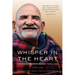 Whisper in the Heart: The Ongoing Presence of Neem Karoli Baba (RAM Dass, Maharajji, Hindu Spirituality)