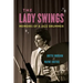 The Lady Swings: Memoirs of a Jazz Drummer