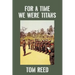 For A Time We Were Titans