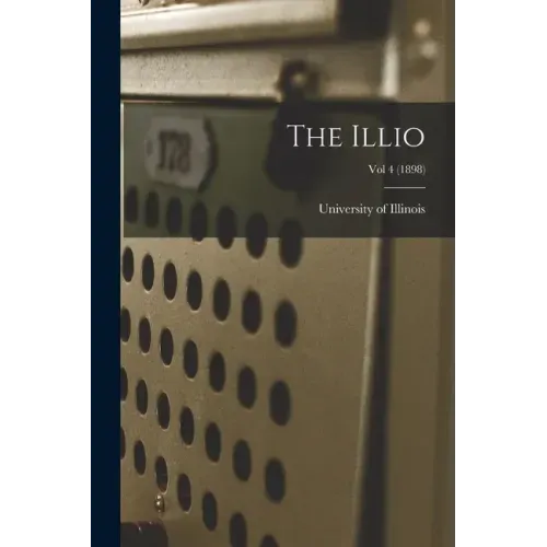 The Illio; Vol 4 (1898)