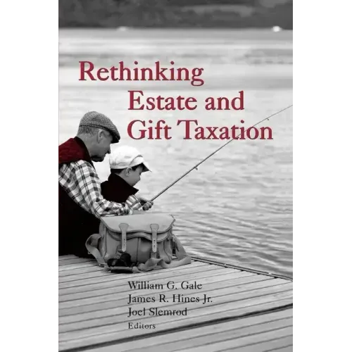 Rethinking Estate and Gift Taxation