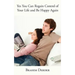 Yes You Can Regain Control of Your Life and Be Happy Again