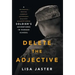Delete the Adjective: A Soldier's Adventures in Ranger School