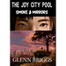 The Joy City Pool Smoke & Mirrors