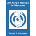 Air Force Heroes in Vietnam