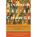 Kingdom Racial Change: Overcoming Inequality, Injustice, and Indifference