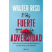 Más Fuerte Que La Adversidad / Stronger Than Adversity