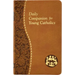 Daily Companion for Young Catholics: Minute Meditations for Every Day Containing a Scripture, Reading, a Reflection, and a Prayer