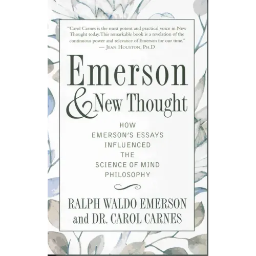 Emerson and New Thought: How Emerson's Essays Influenced the Science of Mind Philosophy