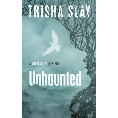 Unhaunted: A White Crow Mystery