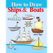 How to Draw Ships and Boats: Drawing Books for Beginners