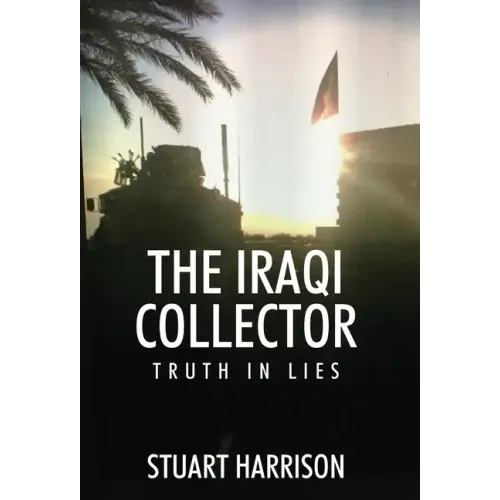 The Iraqi Collector: Truth In Lies