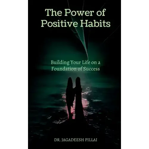 The Power of Positive Habits