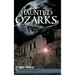 Haunted Ozarks