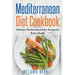 Mediterranean Diet Cookbook: Delicious Mediterranean Diet Recipes for Better Health