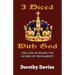 I Diced With God: The Life of Henry VIII As Seen By His Majesty