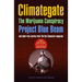 Climategate, The Marijuana Conspiracy, Project Blue Beam...