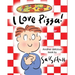 I Love Pizza!: (Amusing Children's Picture Book about the Delights of Eating Pizza)