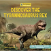 Discover the Tyrannosaurus Rex