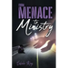 From Menace to Ministry