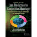 Lean Production for Competitive Advantage: A Comprehensive Guide to Lean Methodologies and Management Practices, Second Edition