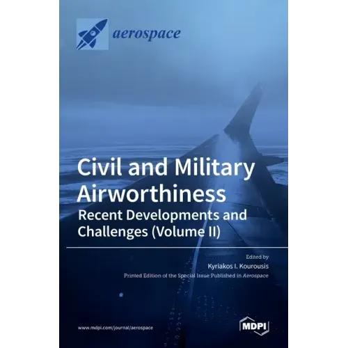 Civil and Military Airworthiness: Recent Developments and Challenges (Volume II)