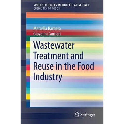 Wastewater Treatment and Reuse in the Food Industry