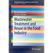 Wastewater Treatment and Reuse in the Food Industry